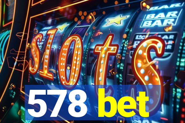 578 bet